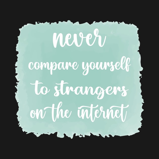 NEVER Compare Yourself To Strangers On The Internet by Switch-Case