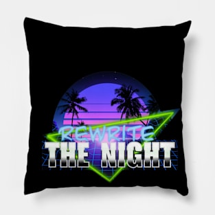 REWRITE THE NIGHT Pillow