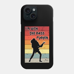 I'm With The Bass Player - music lover Phone Case