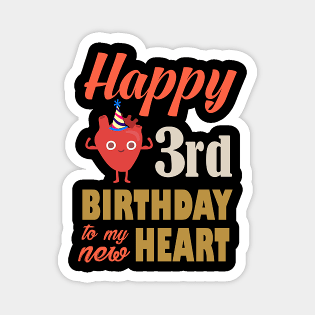 3rd Heart Transplant Anniversary Magnet by RW