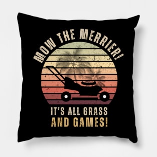 Lawn Mowing: Mow The Merrier! Pillow