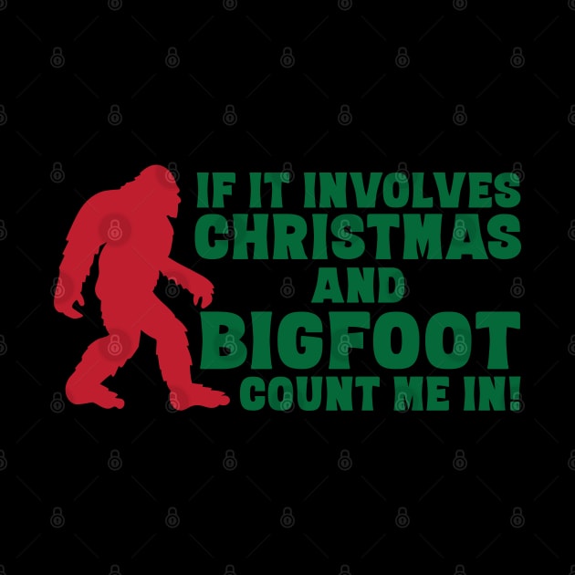 If it involves Christmas and Bigfoot count me in funny bigfoot Christmas gift by BadDesignCo