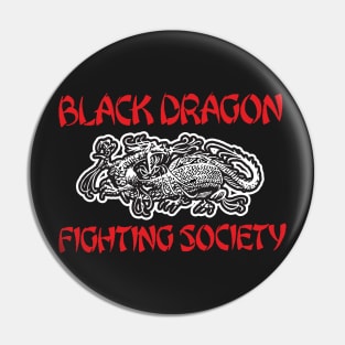 Black Dragon Fighting Society Pin