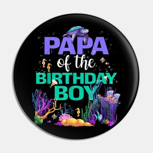 Papa Of The Birthday Boy Under The Sea B-Day Matching Family Pin