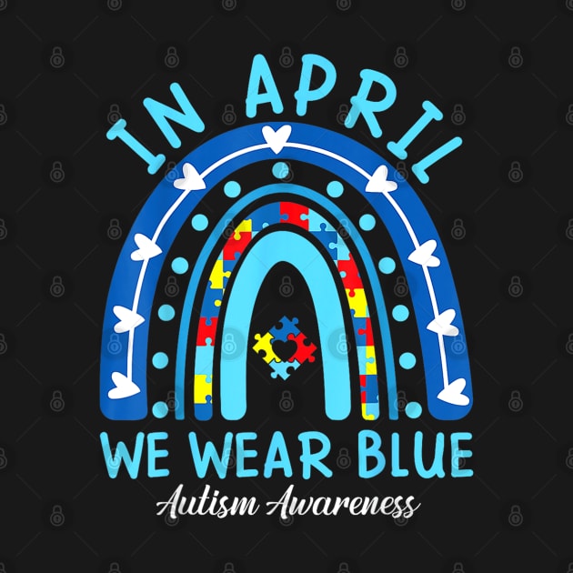 In April We Wear Blue Rainbow Autism Awareness Month by luxembourgertreatable