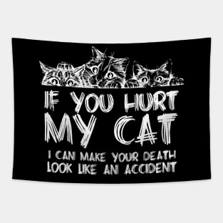 If You Hurt My Cat Tapestry