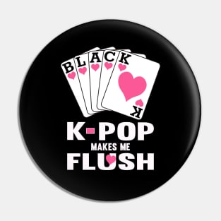 K-Pop Makes me flush, card hand in Black and Pink Pin