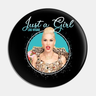 Gwen stefani Just A Girl Las Vegas Pin