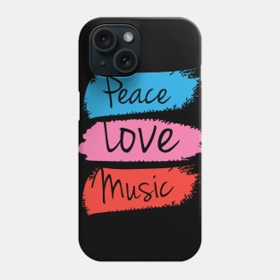 PEACE LOVE MUSIC Phone Case