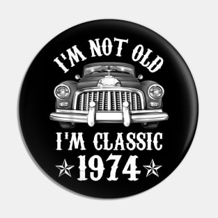 48 Year Old Vintage 1974 Classic Car 48th Birthday Gifts Pin