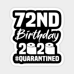 72nd Birthday 2020 Quarantined Magnet