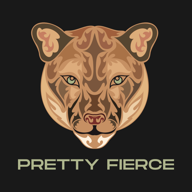 Pretty Fierce by Mediteeshirts