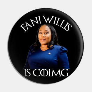 Fani Willis Is Coming Pin