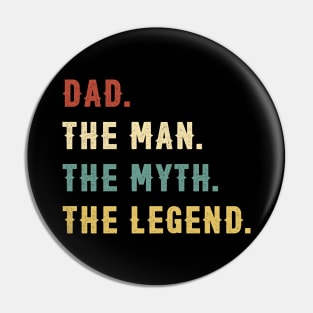 Fathers Day Gift Dad The Man The Myth The Legend Pin