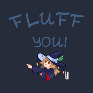 Fluff you - left T-Shirt