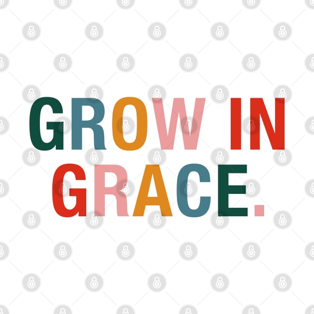 Grow In Grace. by CityNoir