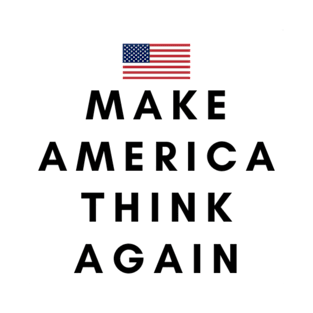 Make America Think Again T-Shirt