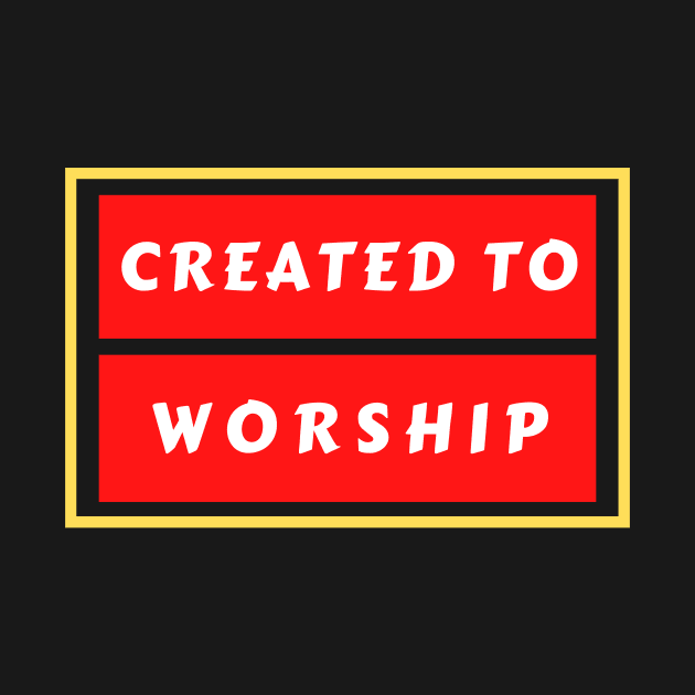 Created To Worship | Christian Typography by All Things Gospel