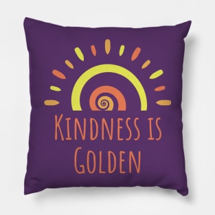 Kindness is Golden Pillow