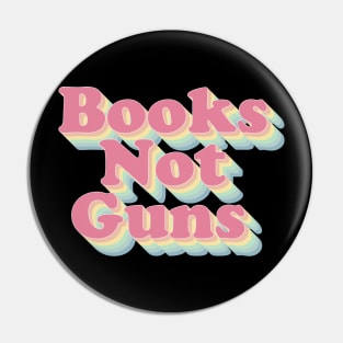 Books Not Guns Pin