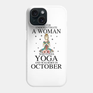 A Woman Who Loves Yoga And Was Born In October Phone Case