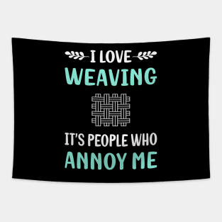 Annoy Me Weaving Weaver Tapestry
