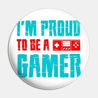 I Am Proud To Be A Gamer Pin