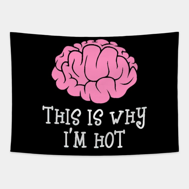 THIS IS WHY I'M HOT Tapestry by 6junior