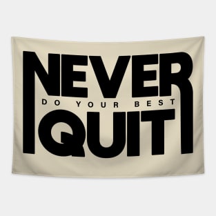 Never Do Your Best Quit Tapestry