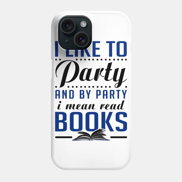 Party and books Phone Case by KsuAnn