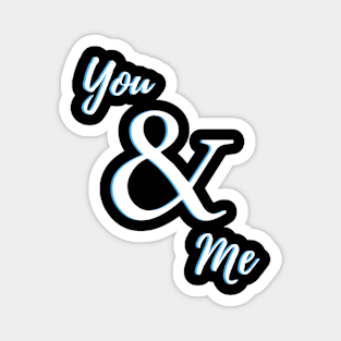 You & Me (White) Magnet