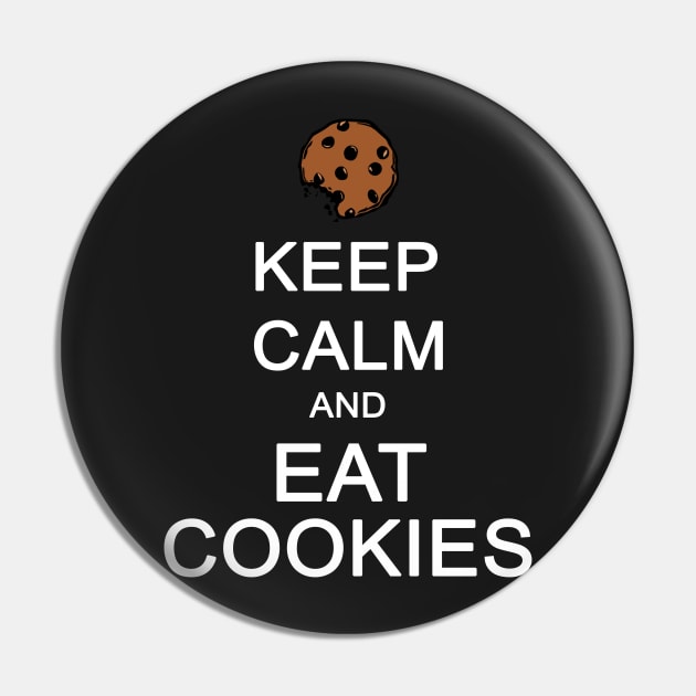 Keep Calm and Eat Cookies Pin by sam911