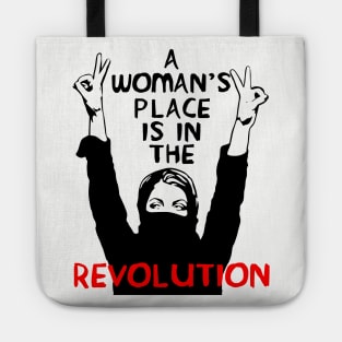 A Woman's Place Is In The Revolution - Feminist, Resistance, Protest, Socialist Tote