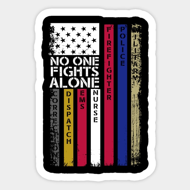 No One Fights Alone Proud Job No One Fights Alone Proud Job
