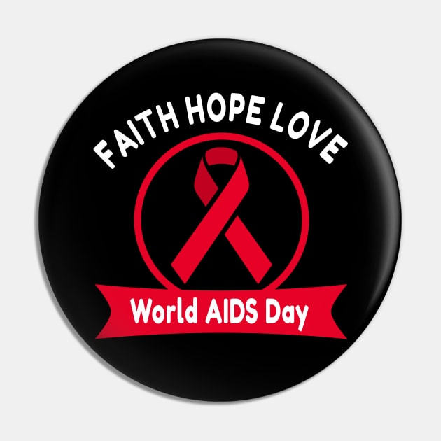 Faith Hope Love World AIDS Day Pin by Color Fluffy