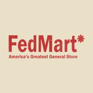 FedMart*// Vintage T-Shirt