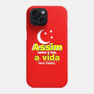 Assim como a lua, a vida tem fases by Salvesad Phone Case