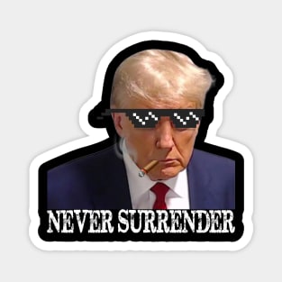 Never Surrender Pro Trump Vintage Legend Magnet