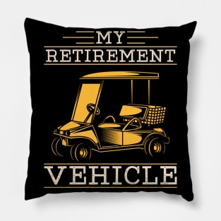 My retirement vehicle - Funny golfing Pillow