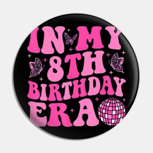 Groovy In My 8Th Birthday Era Eight 8 Years Old Birthday Pin