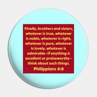 Bible Verse Philippians 4:8 Pin