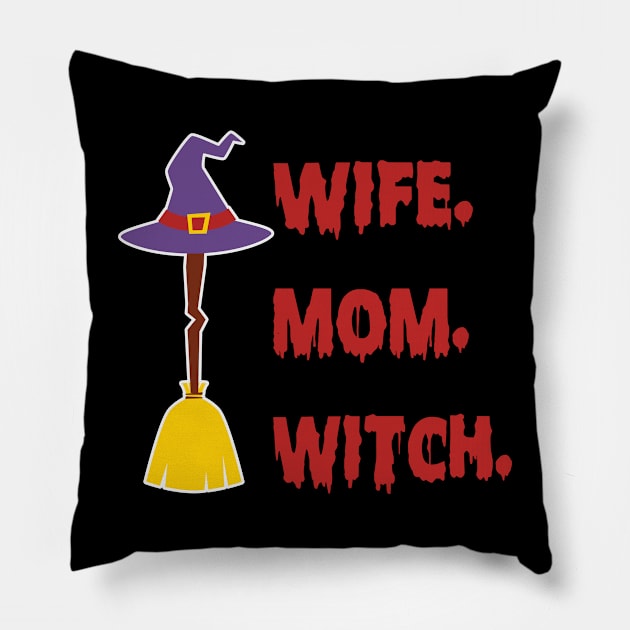 Mom Wife Witch Funny Halloween Costume Gift for Mom Pillow by BadDesignCo