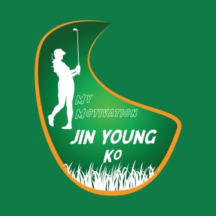 My Motivation - Jin Young Ko T-Shirt