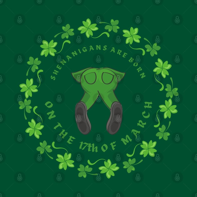 Shenanigans are born on the 17th of March - St. Patrick's Day by PortDeco2022