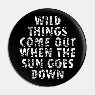 Wild things at night. Spooky. Text art Pin