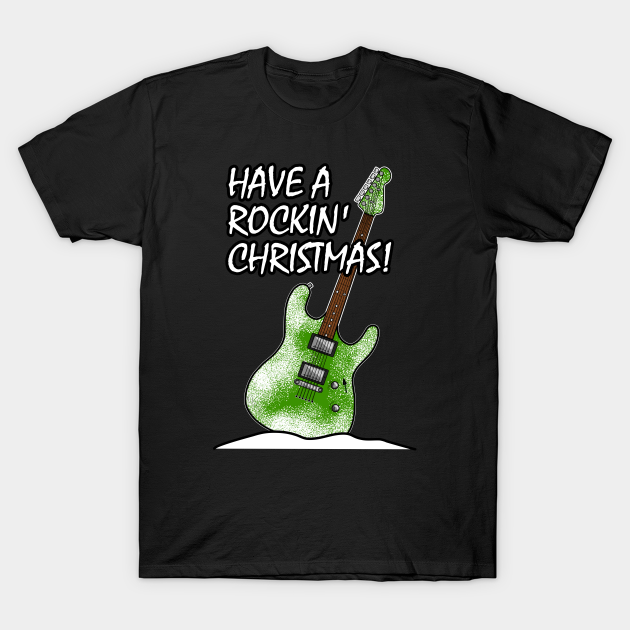 Discover Have A Rockin' Christmas Electric Guitar - Christmas Guitar - T-Shirt