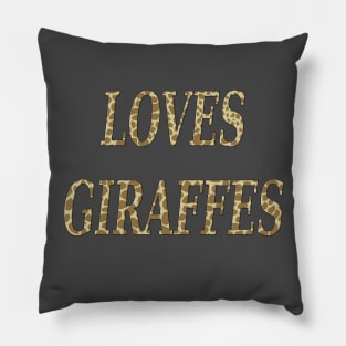 Loves Giraffes Pillow