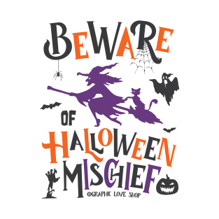 Beware of Halloween Mischief, Purple, Orange Black © GraphicLoveShop T-Shirt