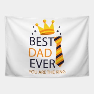 father's day gift - best dad ever - happy father's day - you are the king Tapestry