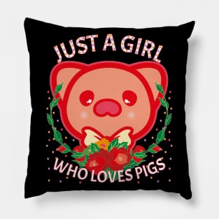 Just Girl Who Loves Pigs Pillow